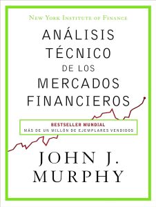 Mejores Libros Trading - Análisis Técnico de los Mercados Financieros - John J. Murphy